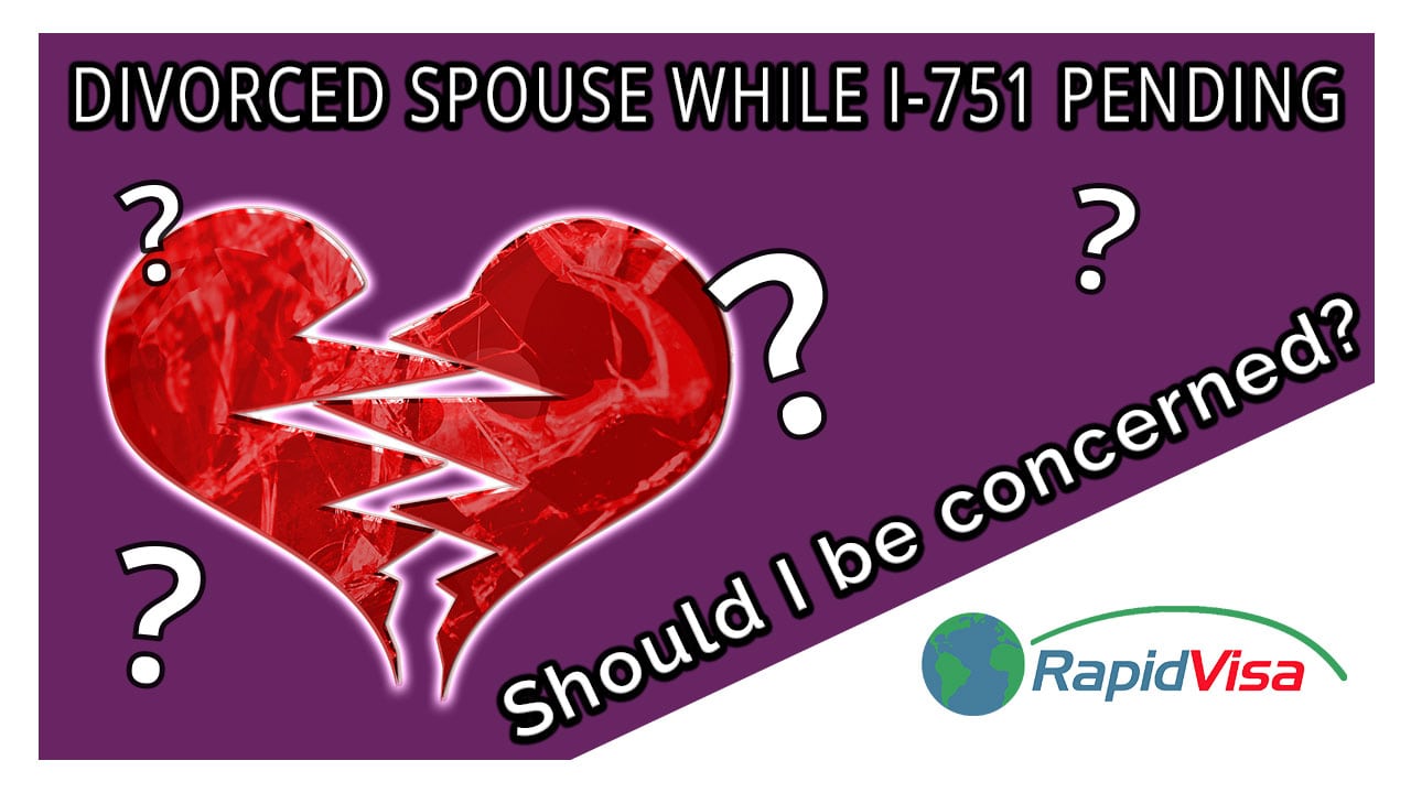 Does a Divorce Complicate My Pending I-751 Removal of Conditions?